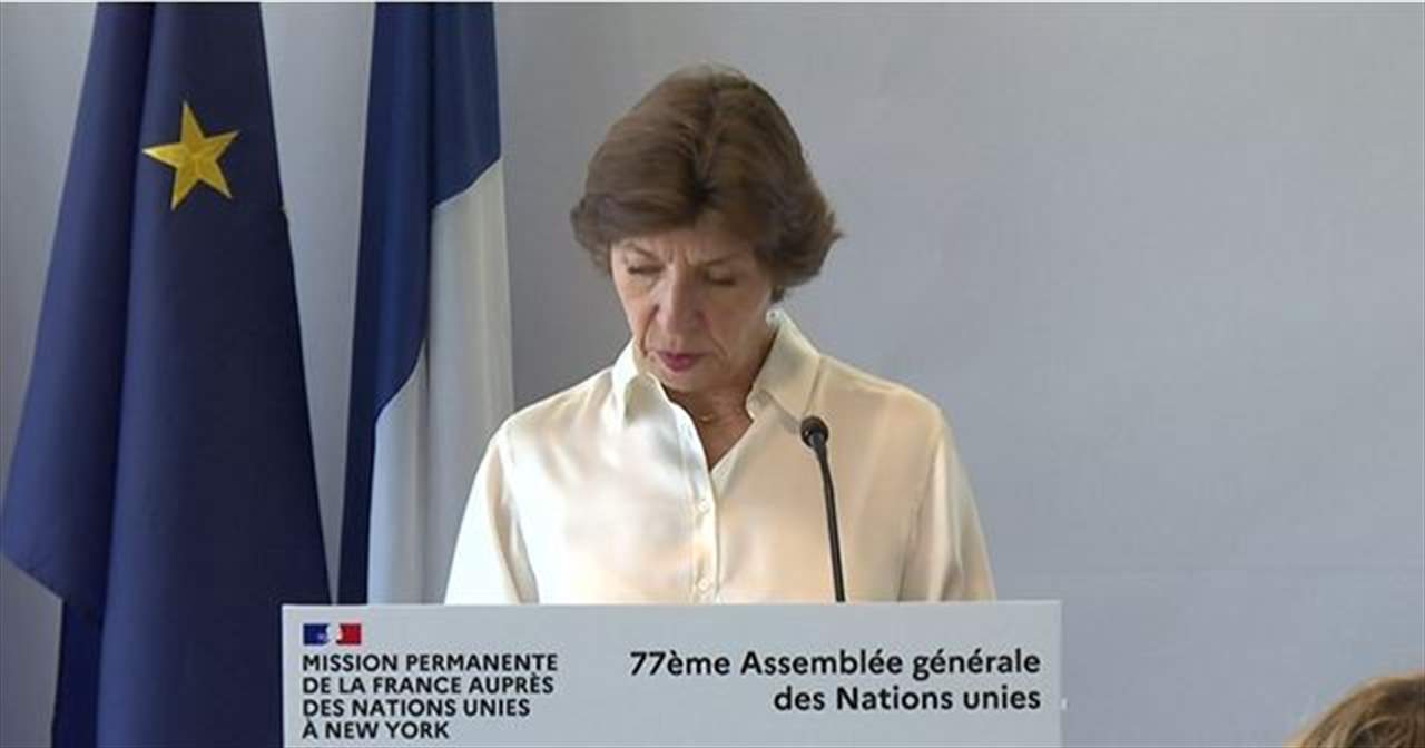 وزيرة الخارجية الفرنسية من نيويورك حول لبنان: كررنا دعوة المسؤولين "بصيغة غبر مسبوقة"