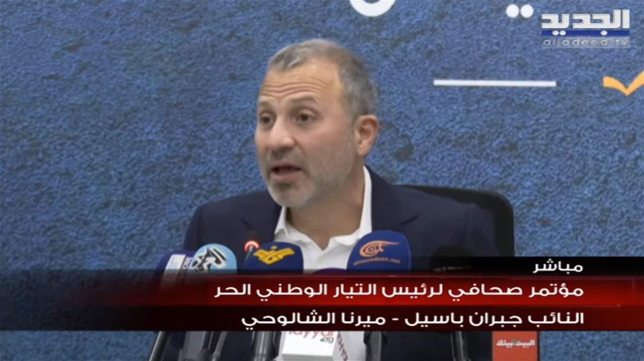 باسيل: جلسة مجلس الوزراء غير شرعية وليس أقل من سطو على موقع رئاسة الجمهورية