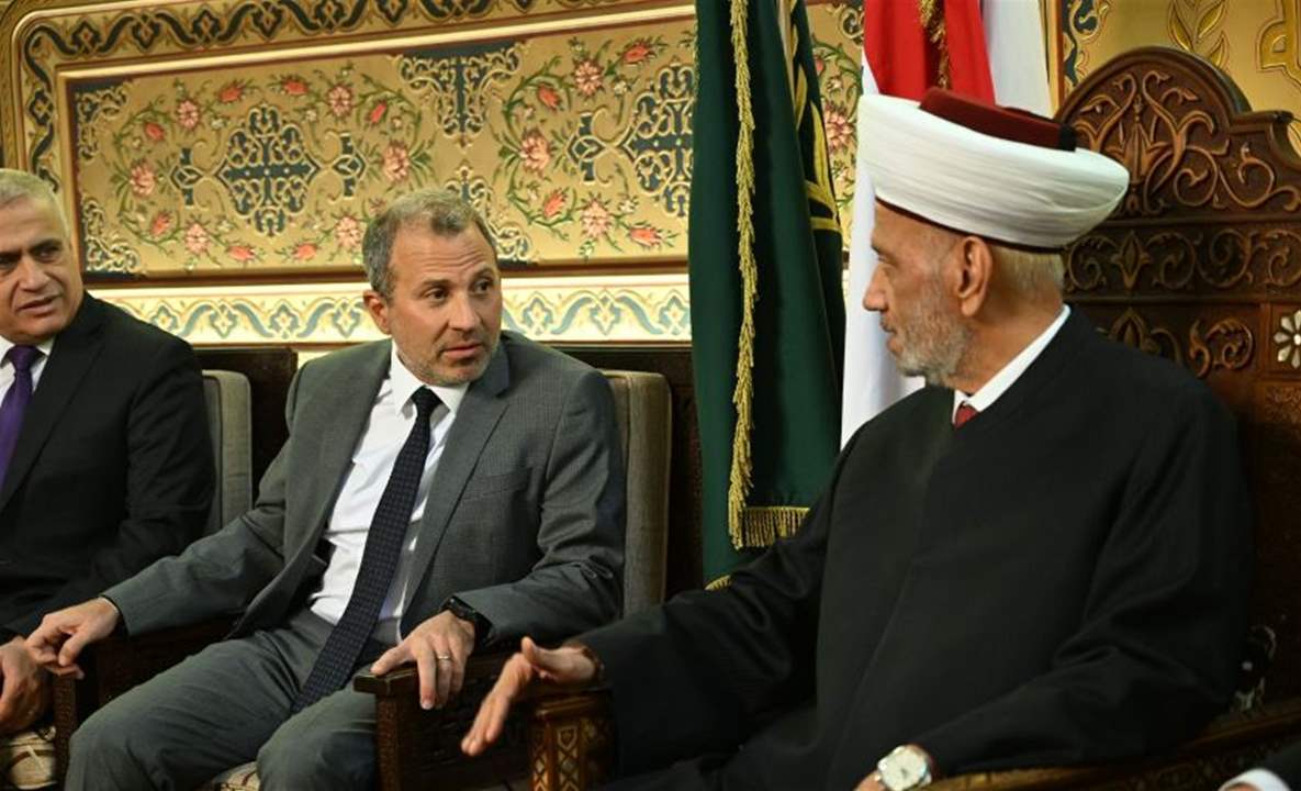 باسيل من دار الفتوى : الرئيس الذي لا يحظى بدعم حقيقي لن ينجح 