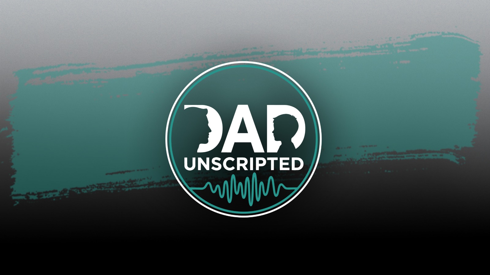 Dad Unscripted