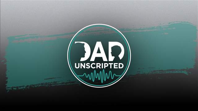 Dad Unscripted